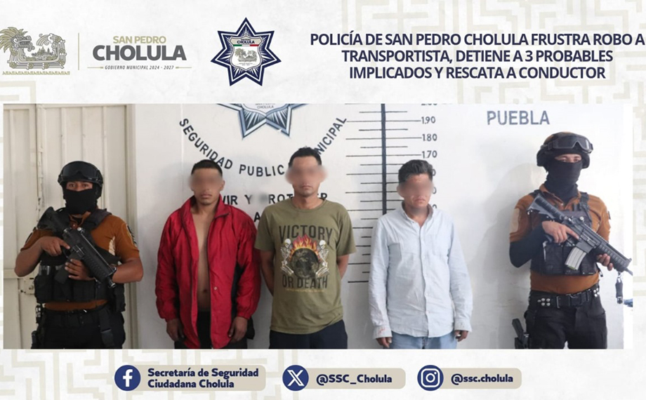 Policía de San Pedro Cholula frustra robo a transportista, detiene a 3 probables implicados y rescata a conductor