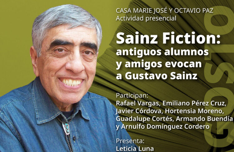 Se recuerda a Gustavo Sainz, a 85 años de su nacimiento y 10 de su muerte, en la Casa Marie José y Octavio Paz
