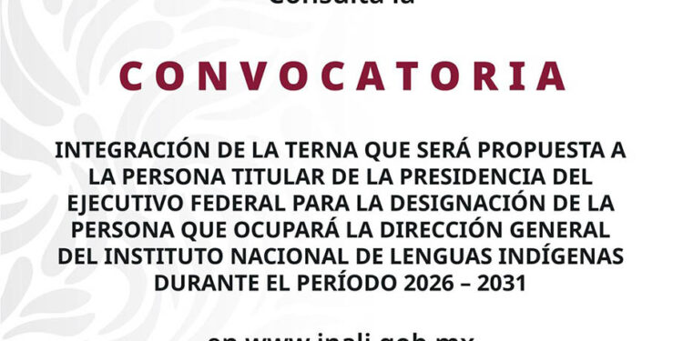 Abierta la convocatoria para integrar la terna de aspirantes a la Dirección General del INALI