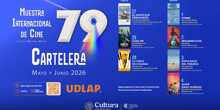 La UDLAP presenta la 79 Muestra Internacional de Cine de la Cineteca Nacional en la Sala Jorge Fons