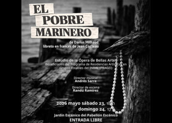 Celebran con la ópera El Pobre Marinero el 80 aniversario del INBAL y el bicentenario de las relaciones México-Francia