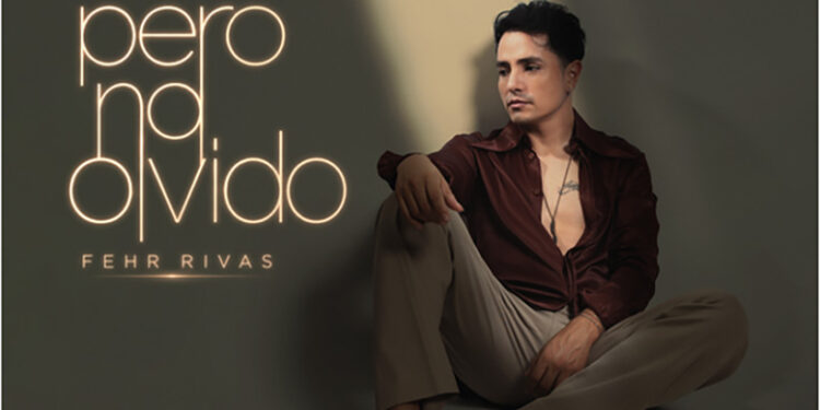 Fehr Rivas convierte la nostalgia en una forma de despedida en “Perdono… pero no olvido”