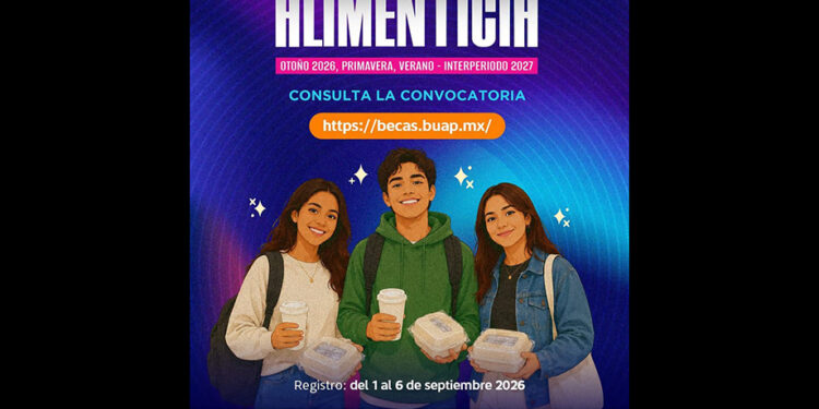 BUAP abre registro para Beca Alimenticia 2026-2027; consulta requisitos y fechas